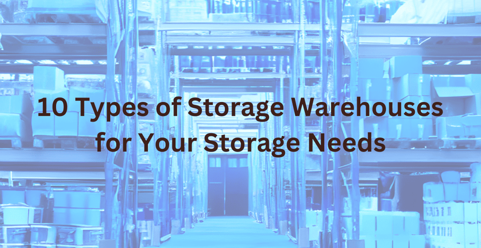 10 types of storage warehouses