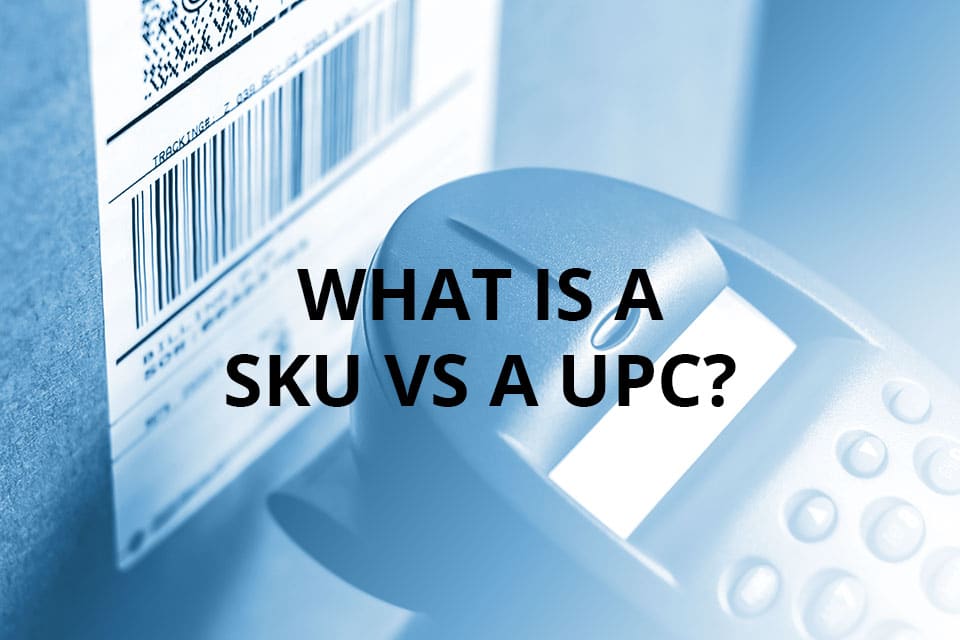 What is a SKU vs a UPC?