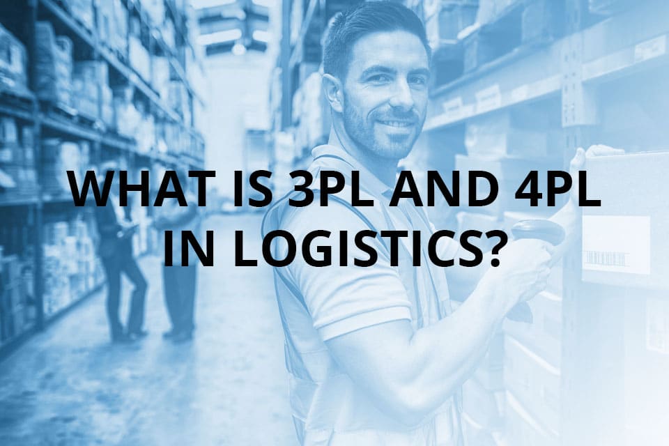 What is 3PL and 4PL in logistics?